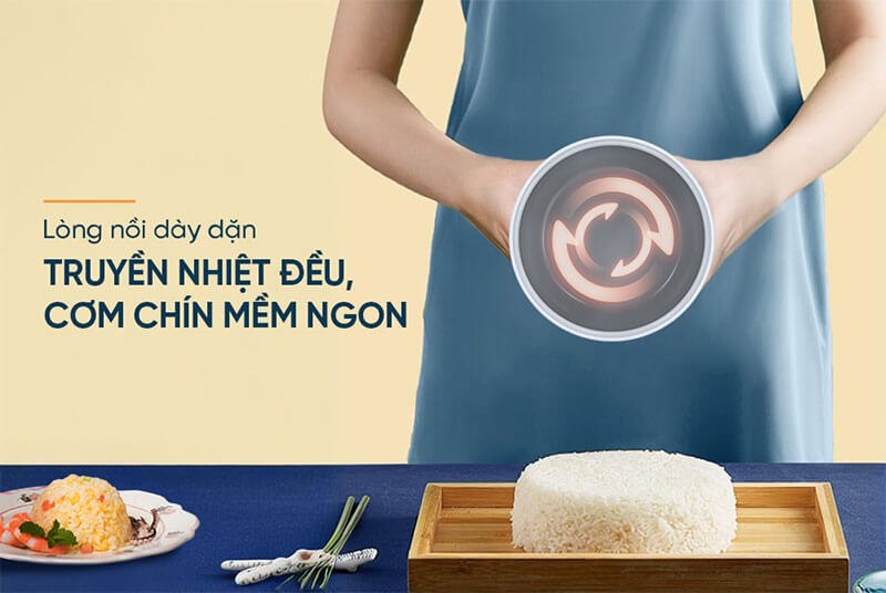 Chất liệu lòng nồi dày, truyền nhiệt đều, cơm chín nhanh