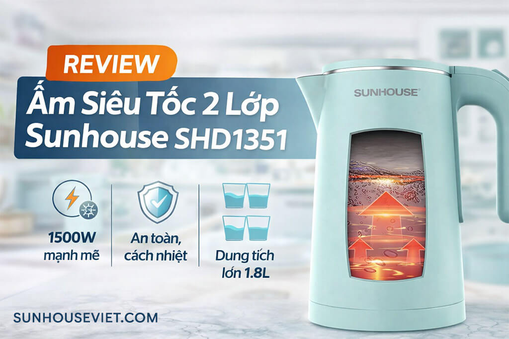 Review ấm siêu tốc Sunhouse SHD1351